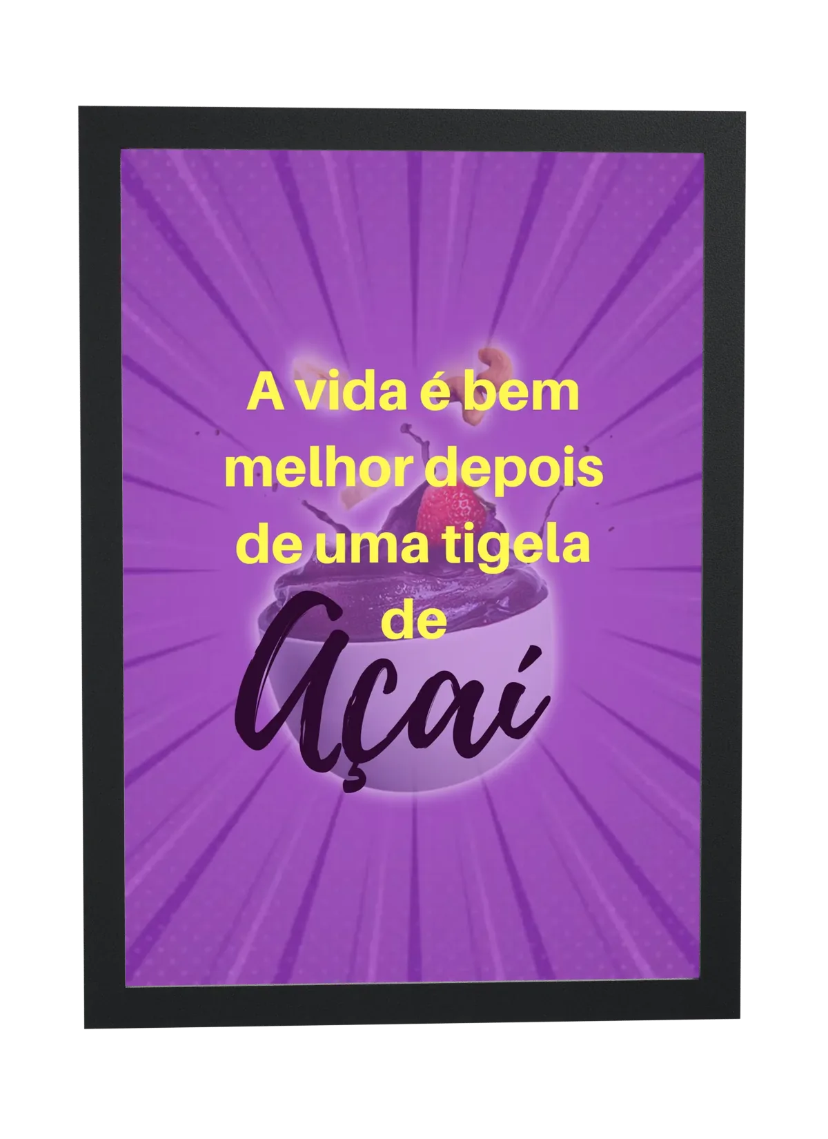 Pôster A vida é bem melhor depois emoldurado