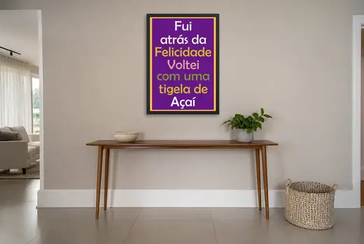 Pôster Fui atrás da felicidade, voltei com emoldurado na parede: hall de entrada