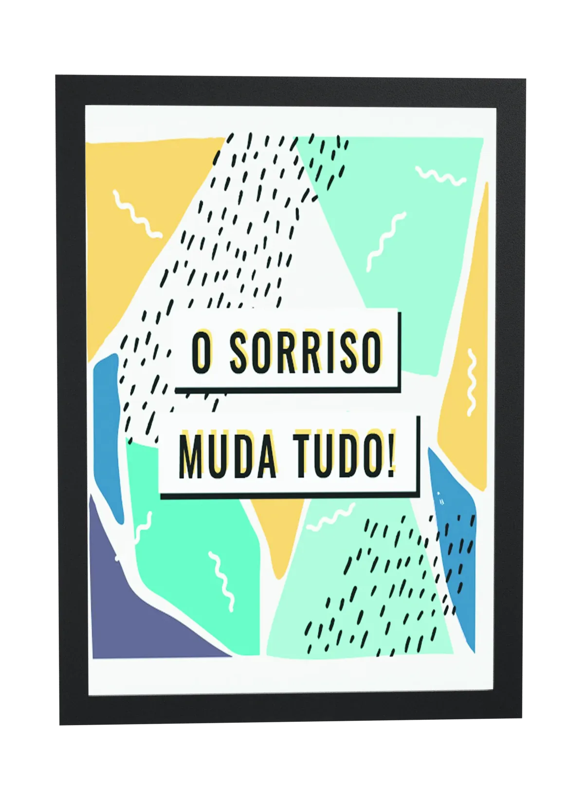 Pôster O sorriso muda tudo emoldurado