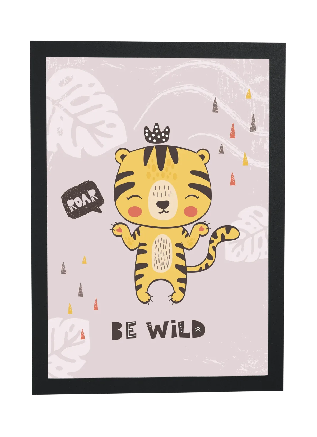 Pôster Be wild com tigrinho de coroa emoldurado