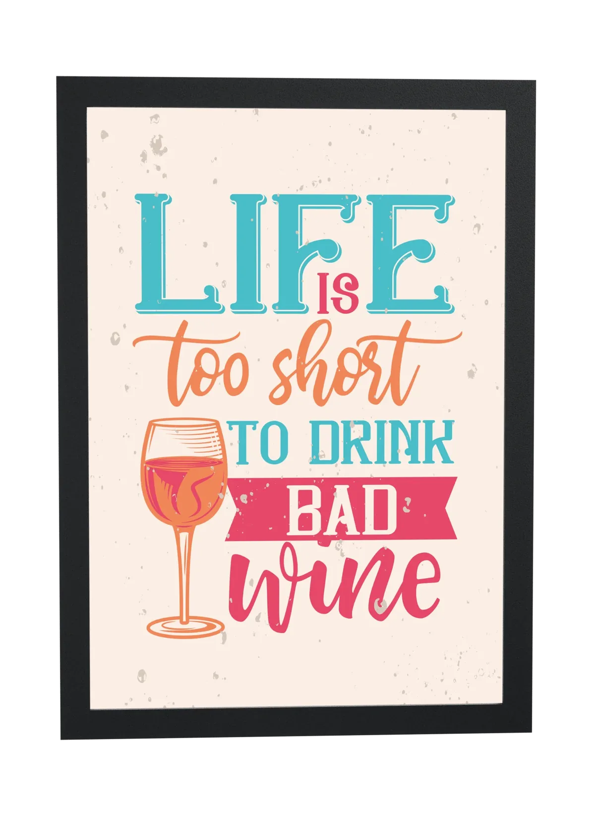 Pôster Too short to drink bad wine emoldurado