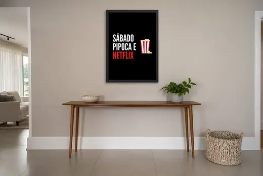 Pôster Sábado, pipoca e Netflix emoldurado na parede: hall de entrada