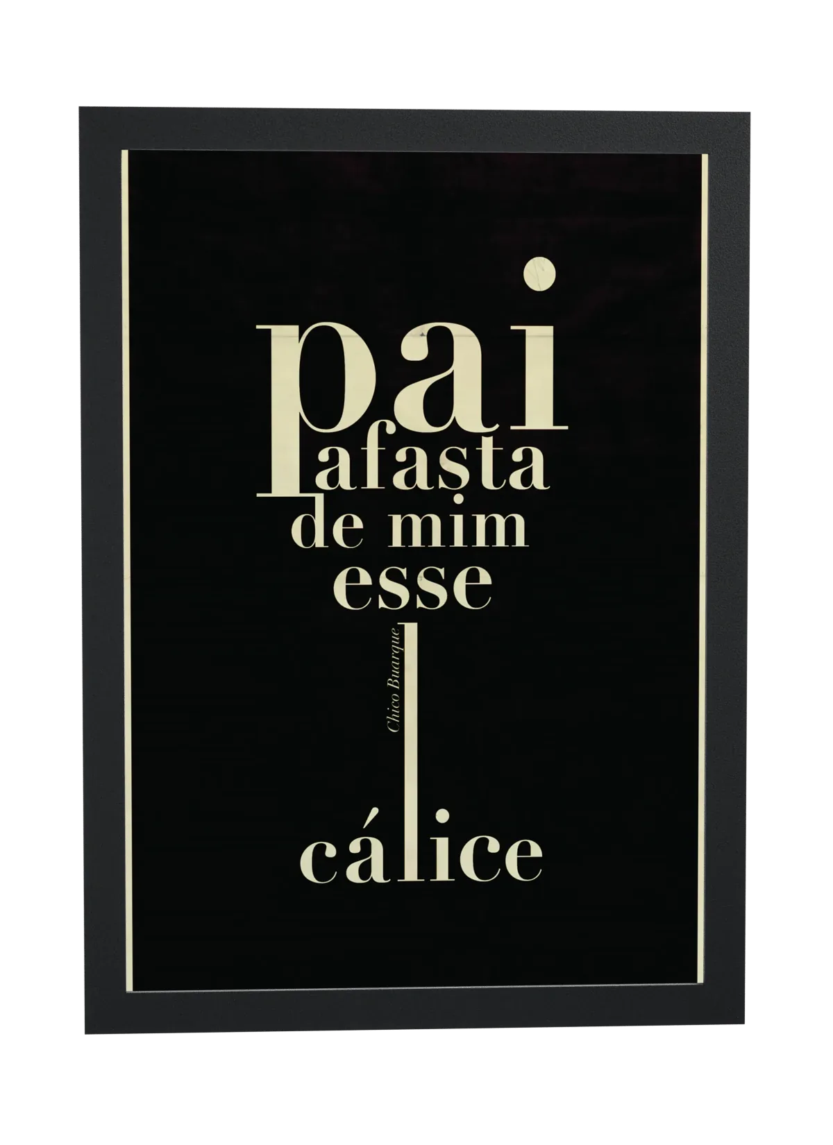 Pôster Pai afasta de mim esse cálice emoldurado