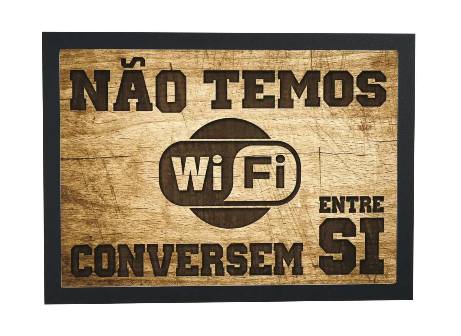 Pôster Não temos Wi-Fi conversem entre si emoldurado
