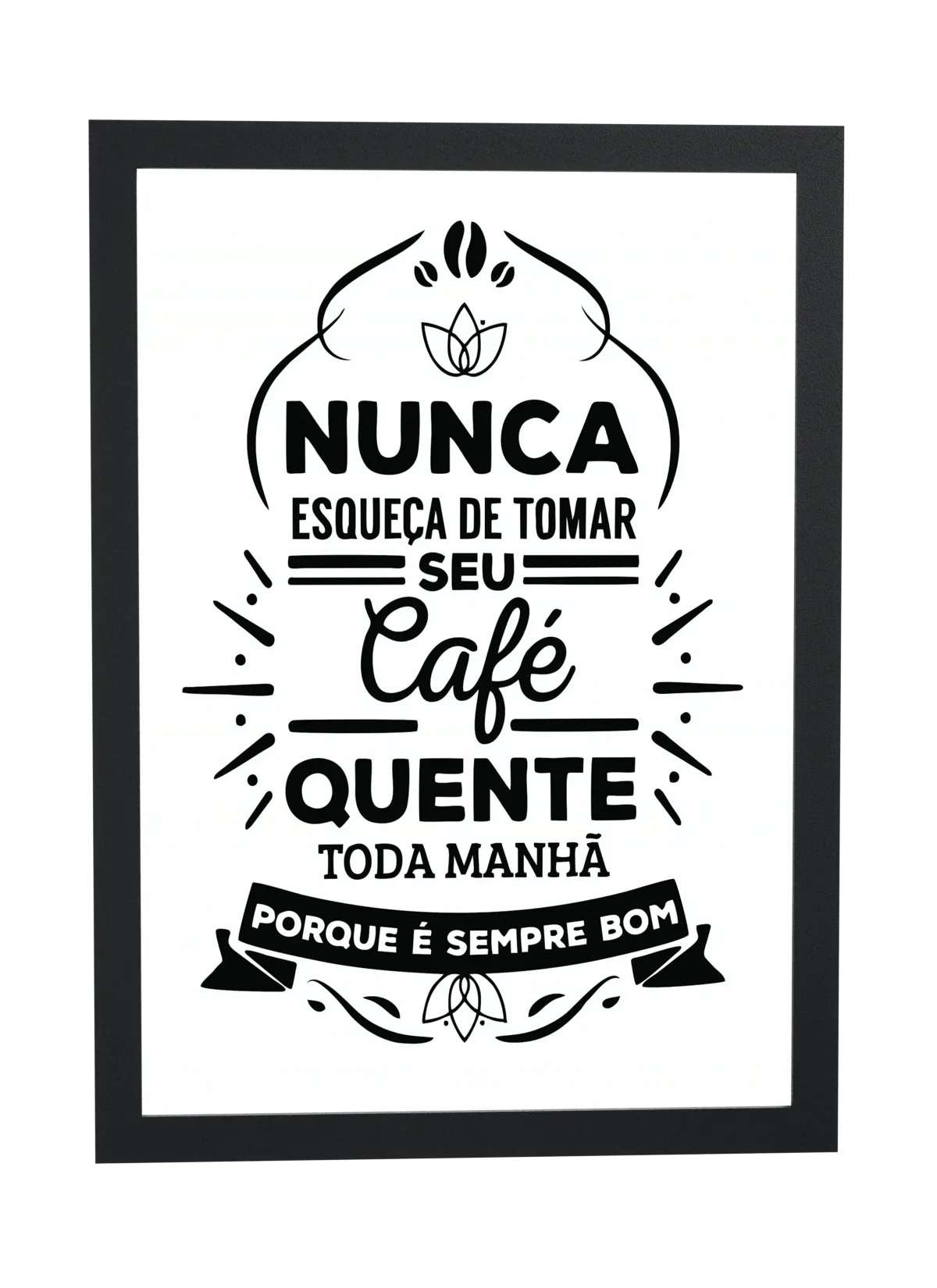 Pôster Café quente toda manhã emoldurado