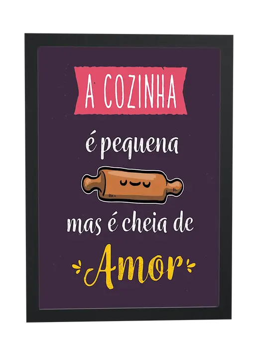 Pôster Mas é cheia de Amor emoldurado