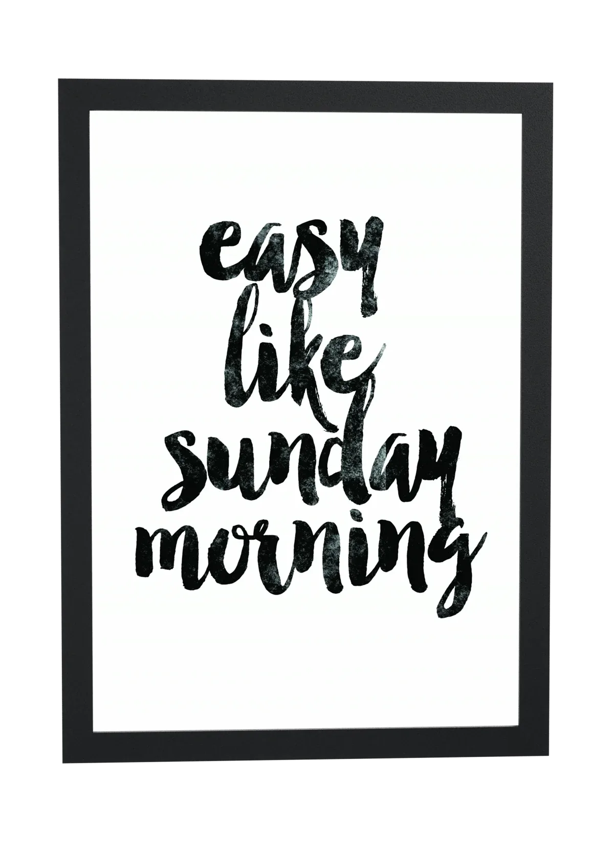 Pôster Easy like Sunday morning emoldurado