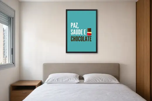 Pôster Paz, saúde e chocolate emoldurado na parede: quarto de casal