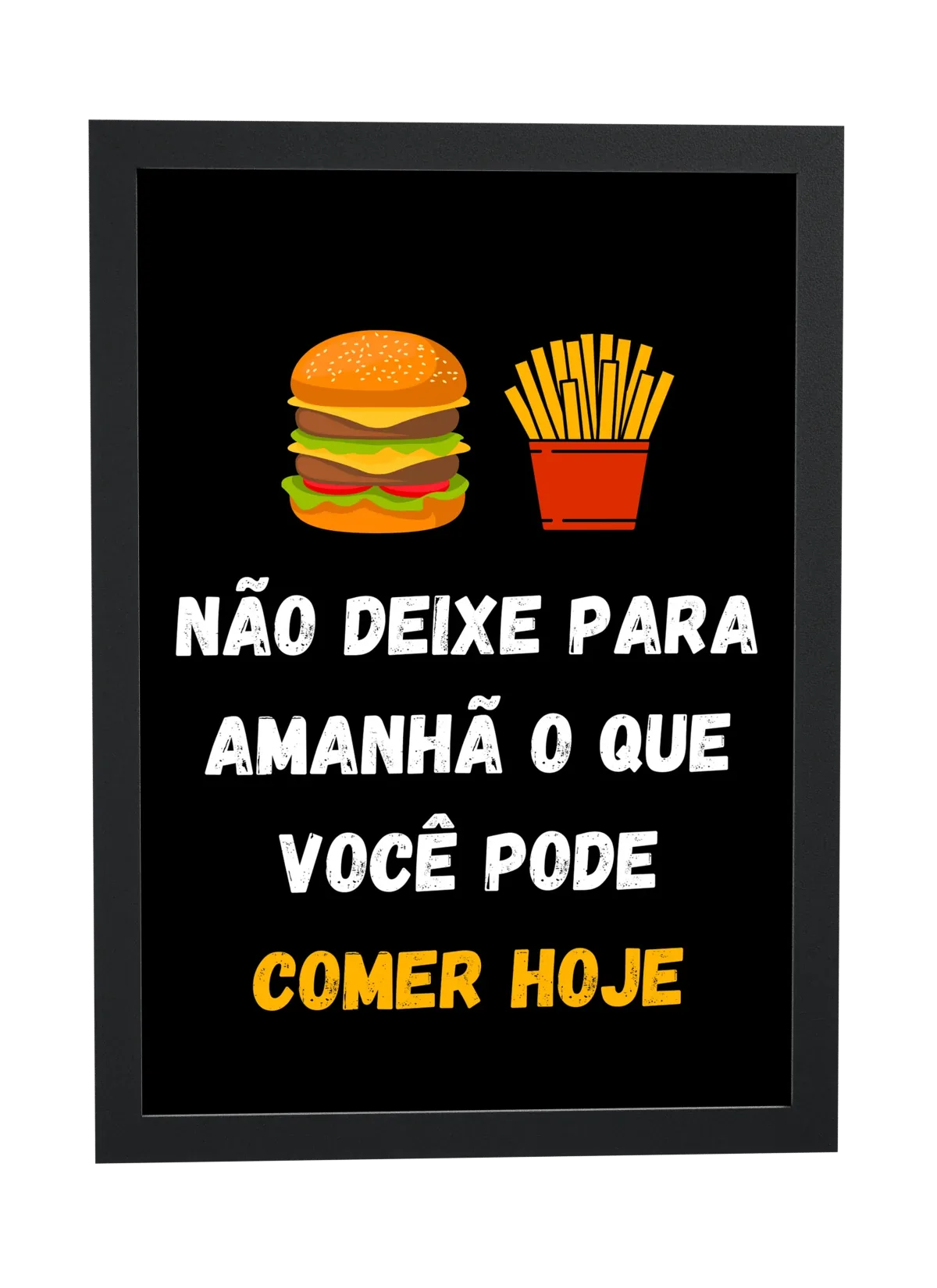 Pôster O que você pode comer hoje emoldurado