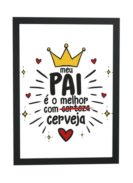 Pôster Pai é o melhor com cerveja emoldurado