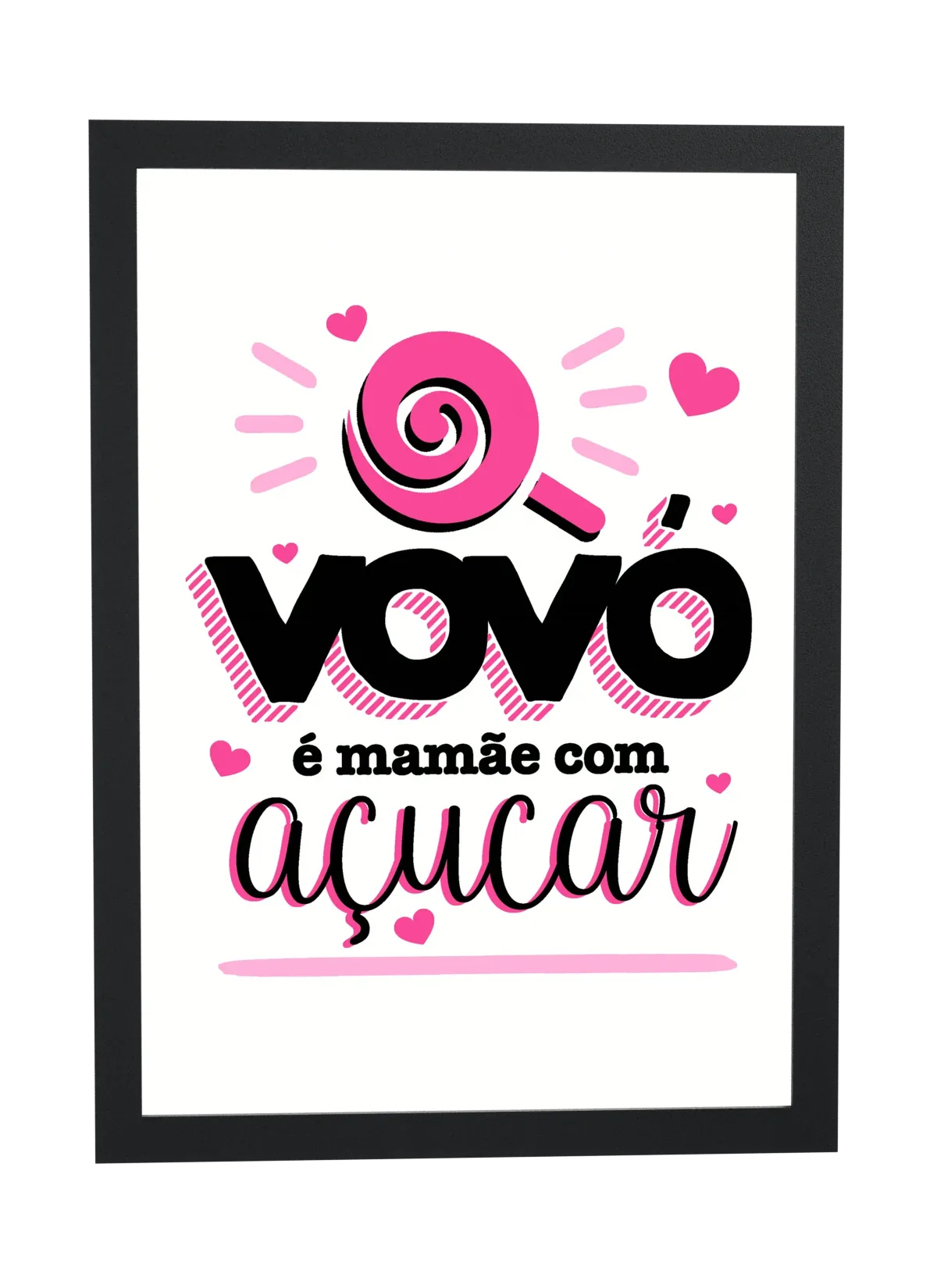 Pôster Vovó é mamãe com açúcar emoldurado
