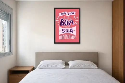 Pôster Tão boa quanto sua mentalidade emoldurado na parede: quarto de casal