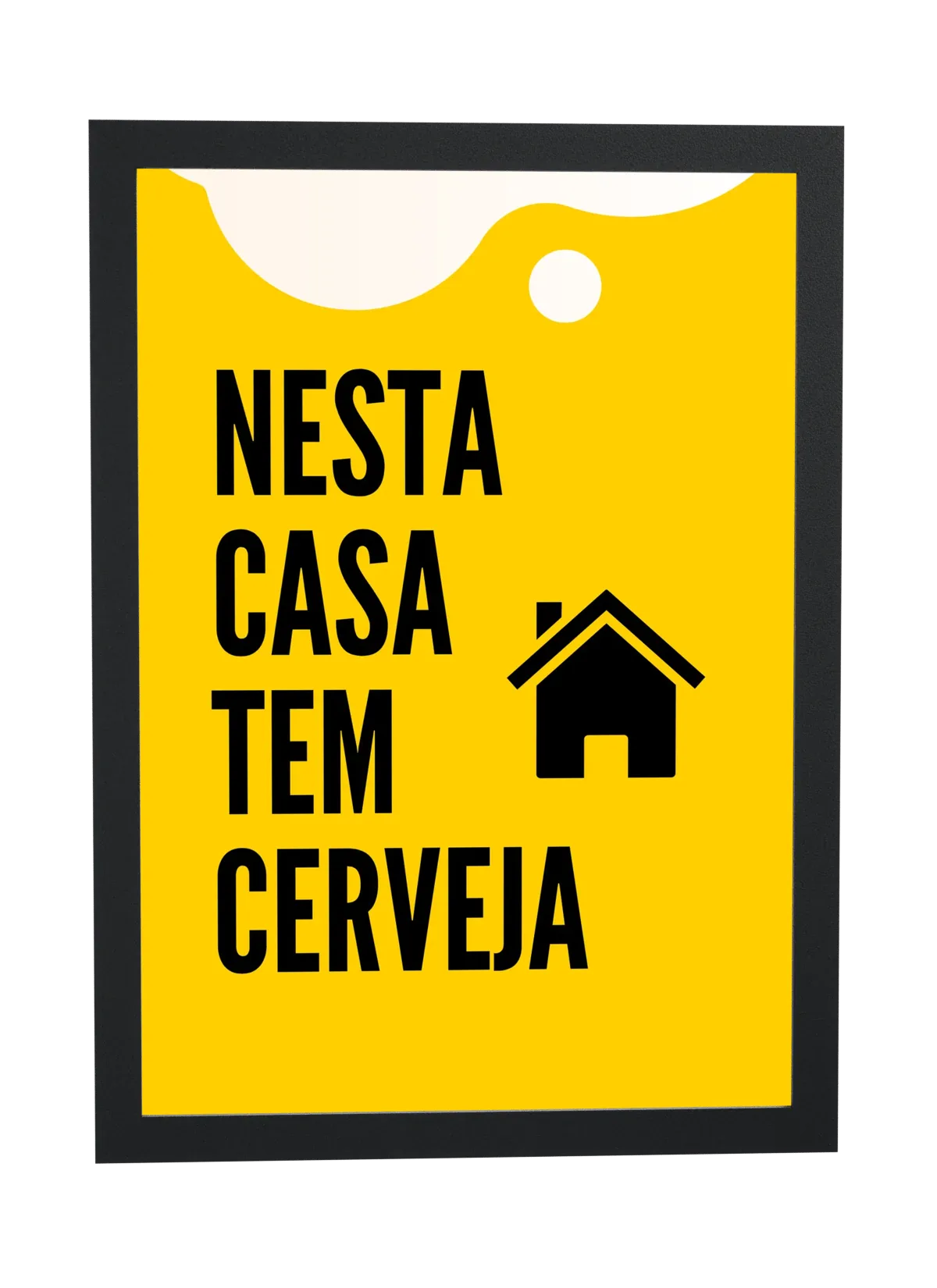 Pôster Nesta casa tem cerveja emoldurado