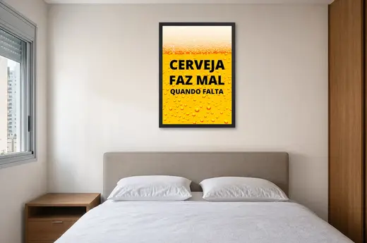 Pôster Cerveja faz mal quando falta emoldurado na parede: quarto de casal