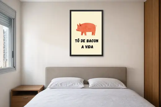 Pôster Tô de bacon a vida emoldurado na parede: quarto de casal