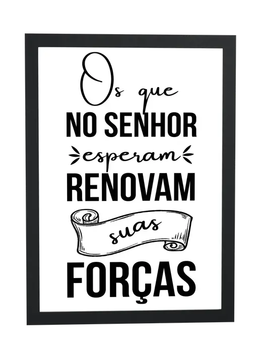 Pôster Os que no Senhor esperam renovam emoldurado