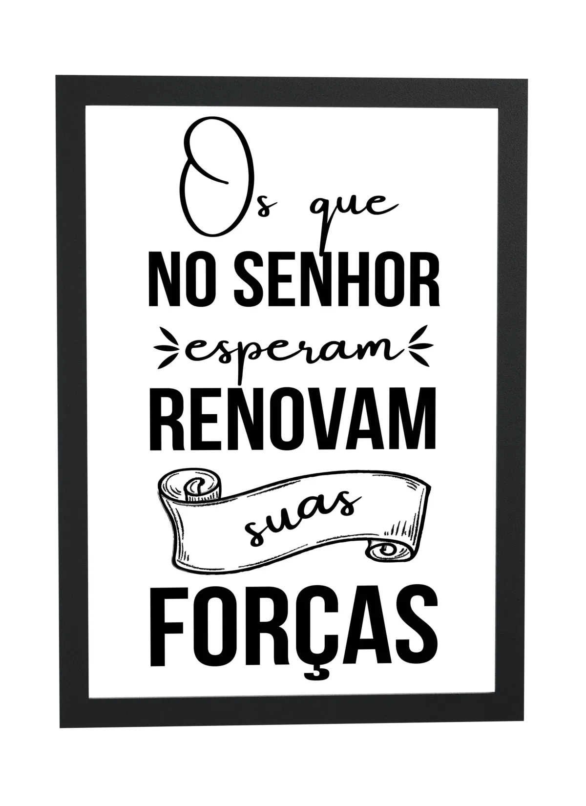 Pôster Os que no Senhor esperam renovam emoldurado
