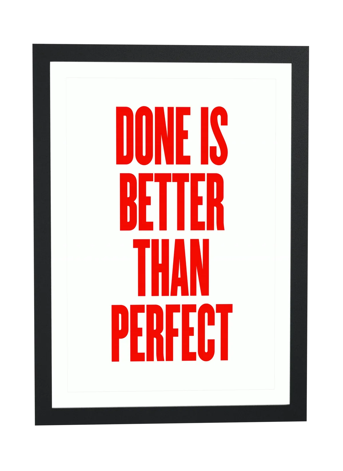 Pôster Done is better than perfect emoldurado